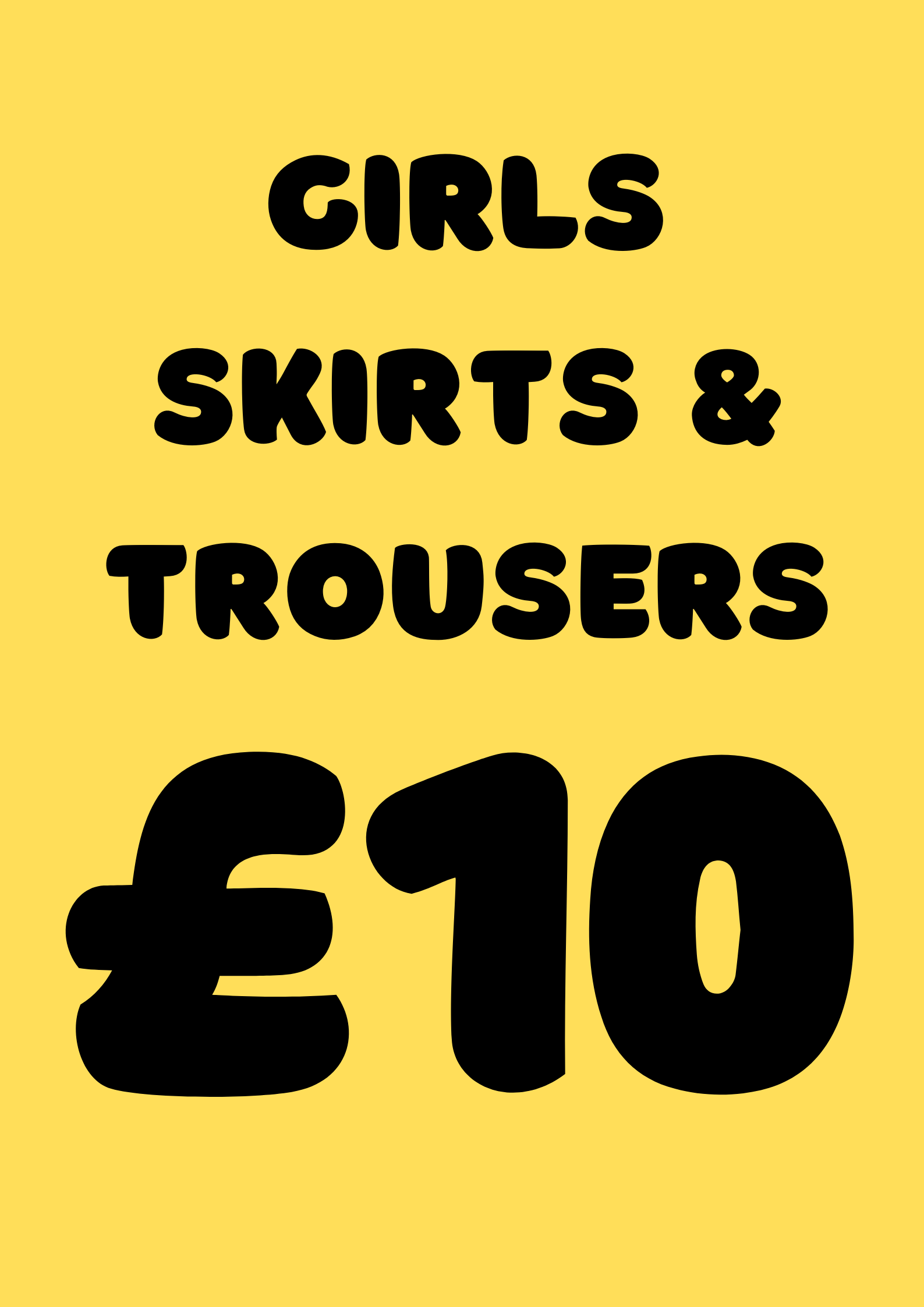 EVERYTHING £10 GIRLS SKIRTS & TROUSERS